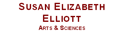Susan Elizabeth Elliott
Arts & Sciences
23847 V 66 Trail, Montrose, CO 81403
Phone: 970-596-8676, Email: susanelliott@pinyon-publishing.com